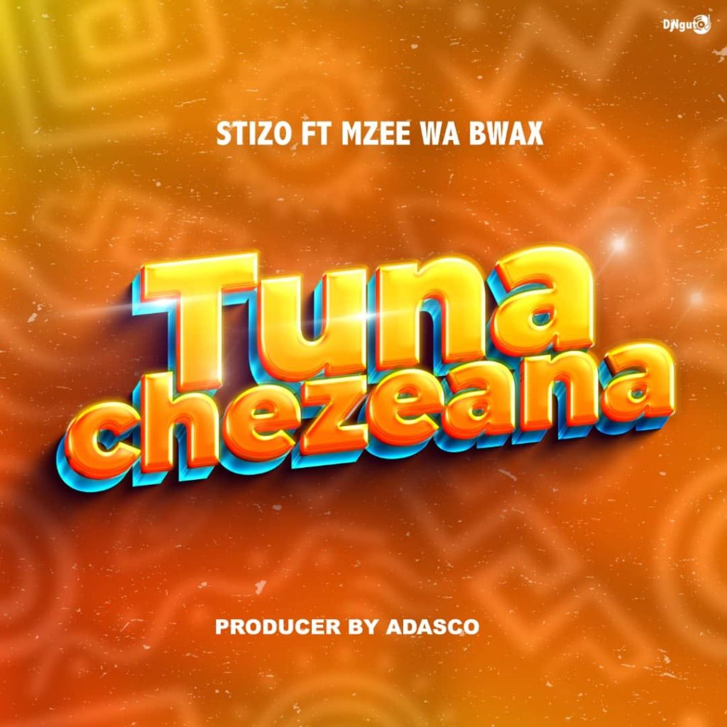 AUDIO | Stizo Ft. Mzee Wa Bwax – Tunachezeana | Download