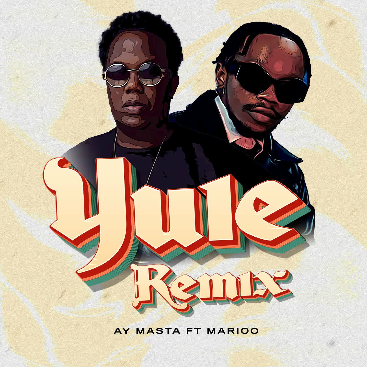 AUDIO | Ay Masta Ft. Marioo – Yule (Remix) | Download