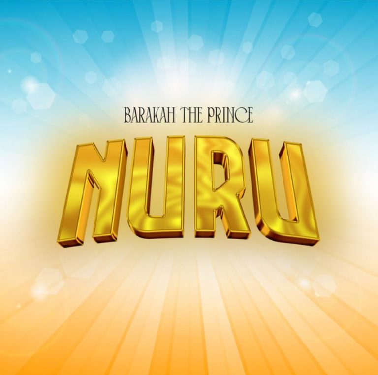 AUDIO | Barakah The Prince – Nuru | Download