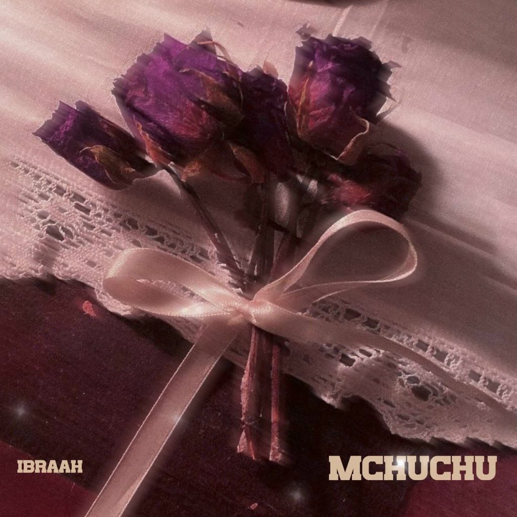 AUDIO | Ibraah – Mchuchu | Download