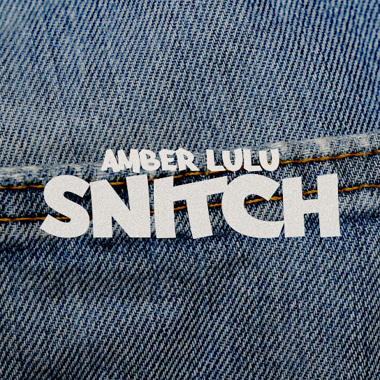 AUDIO | Amber Lulu – Snitch | Download