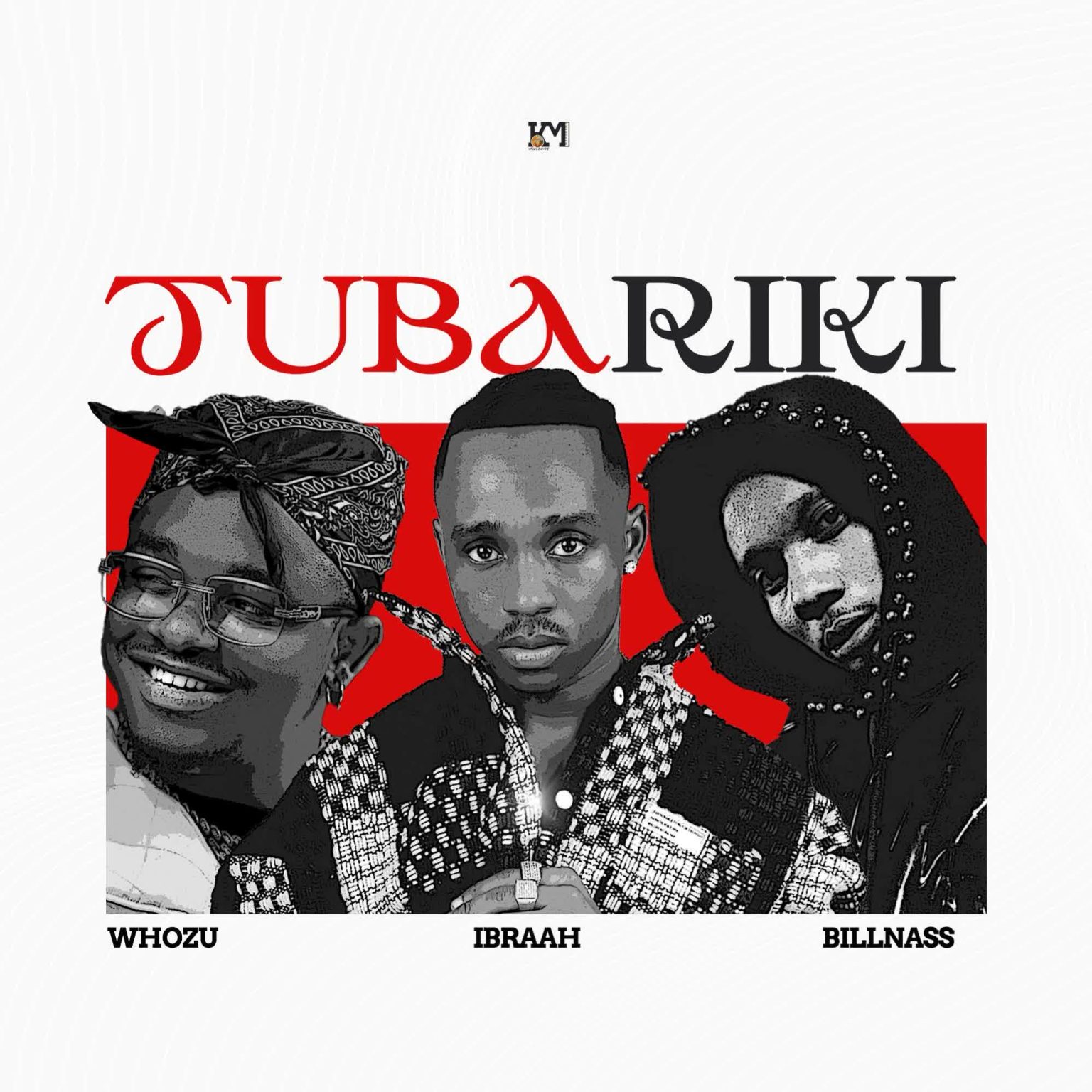 AUDIO | Ibraah x Billnass x Whozu – Tubariki | Download