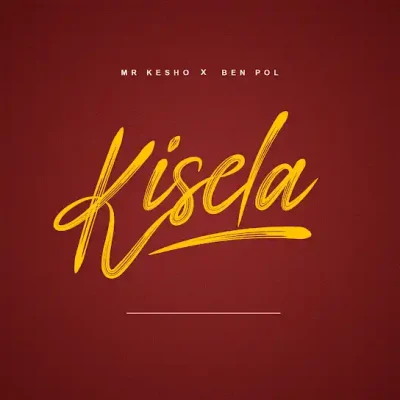 AUDIO | Mr Kesho x ‪BenPol‬ – Kisela | Download