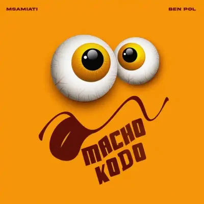 AUDIO | Msamiati & Ben Pol – Macho Kodo | Download