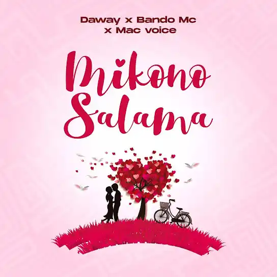AUDIO | Daway TZ, Bando MC & Macvoice – Mikono Salama | Download