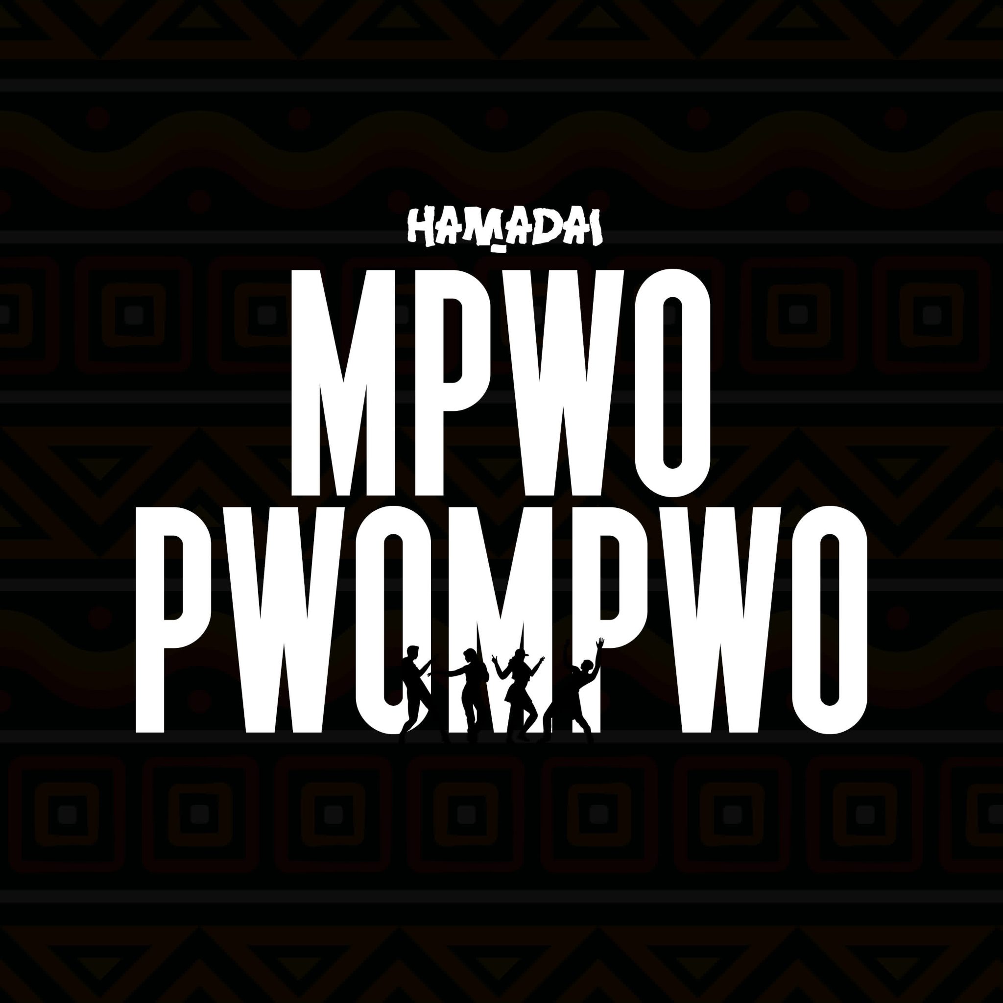 AUDIO | Hamadai – Mpwompwo | Download