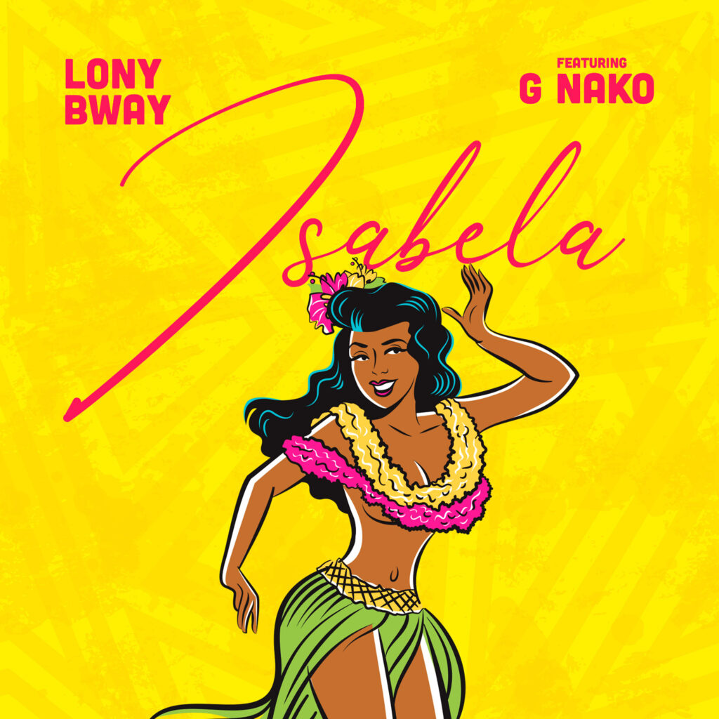 AUDIO | Lony Bway Ft. G Nako – Isabela | Download