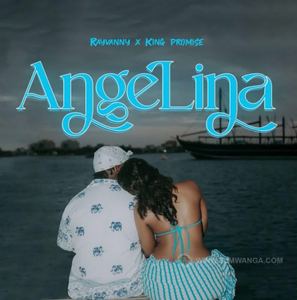 AUDIO | Rayvanny X King Promise – Angelina | Download