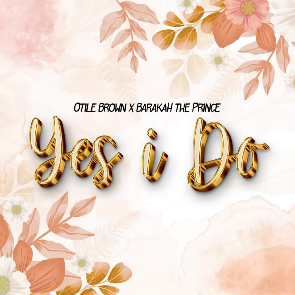 AUDIO | Barakah The Prince & Otile Brown – Yes I Do | Download