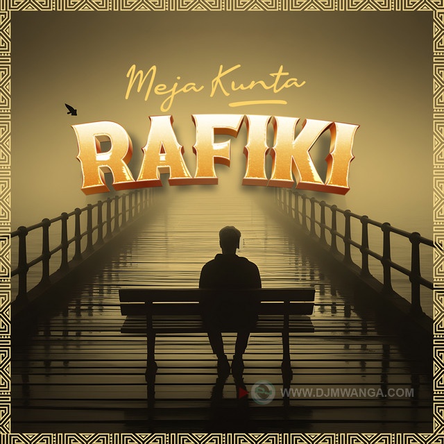 AUDIO | Meja Kunta – Rafiki | Download