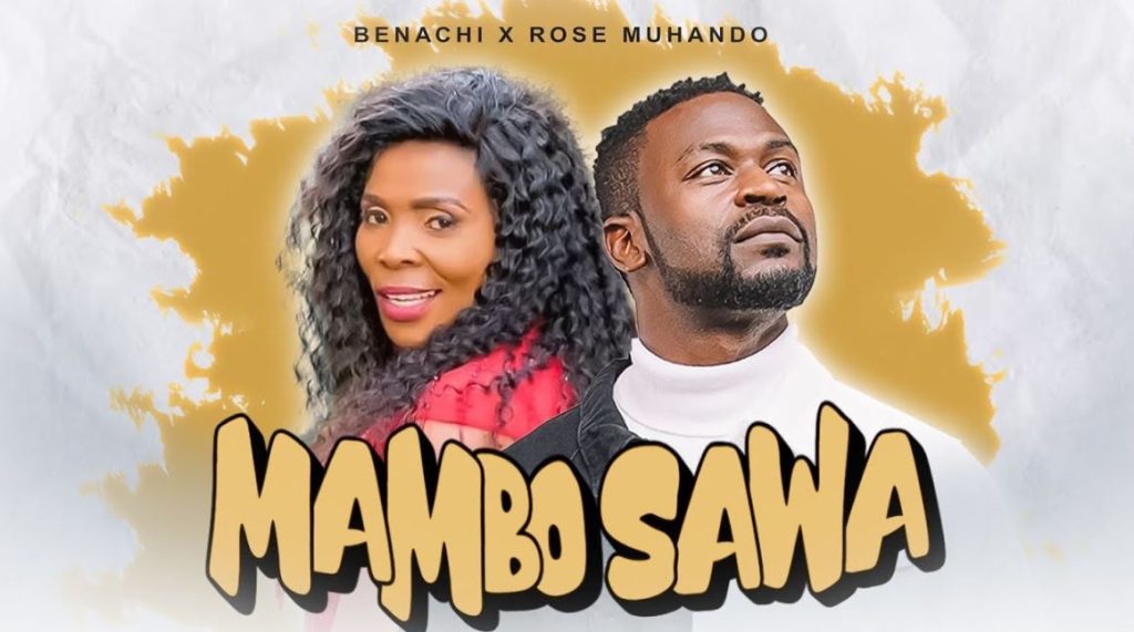 Benachi Mambo Sawa Music Video ft. Rose Muhando