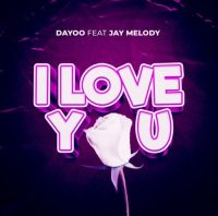 Dayoo "I Love You (Sawa)" ft. Jay Melody