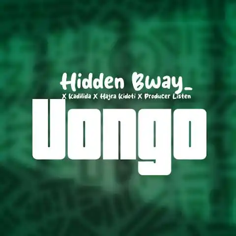 AUDIO | Hidden Bway Ft Kadilida & Hajra Kidoti & Producer Listen – Uongo | Download