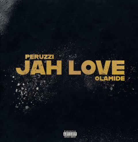 Peruzzi Jah Love ft. Olamide