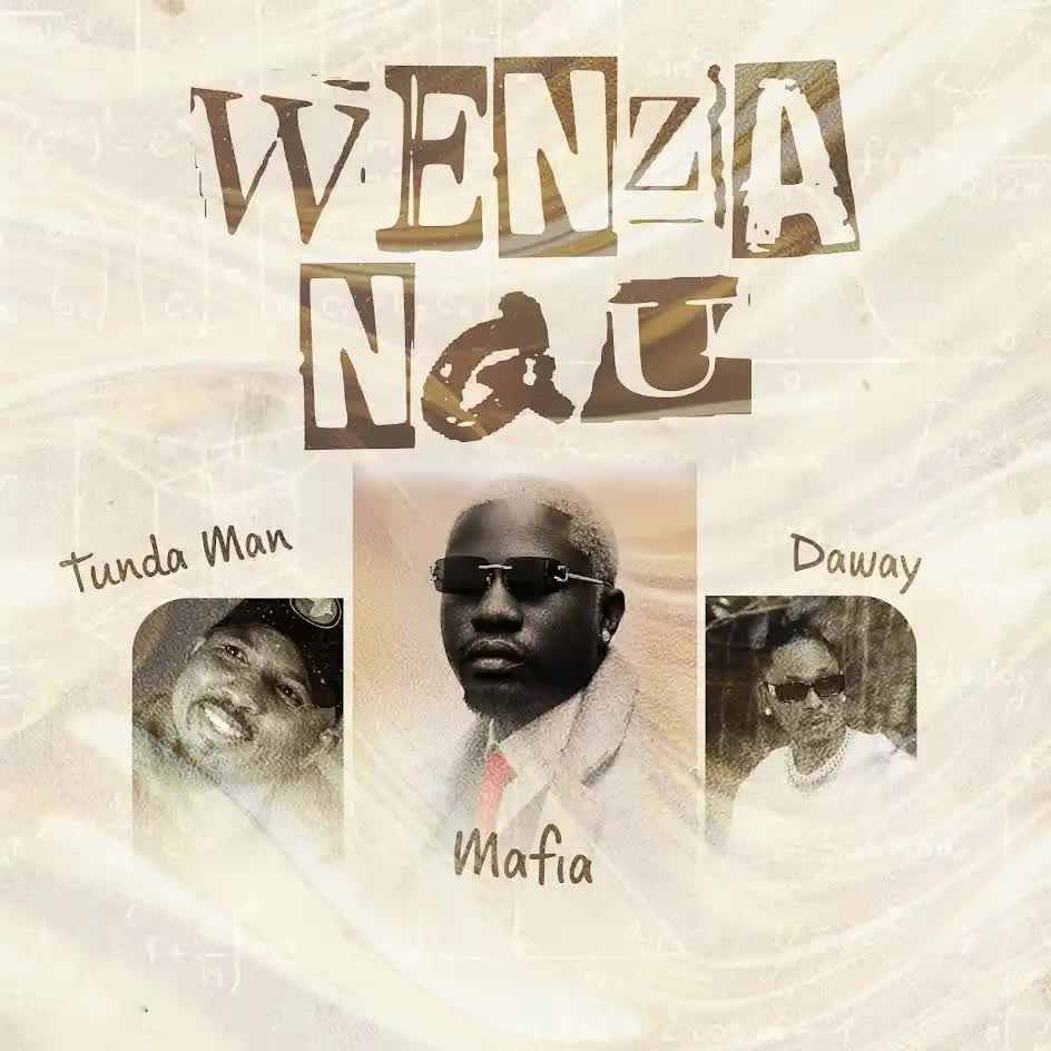 AUDIO | Tunda Man Ft. Mafia & Daway TZ – Wenzangu | Download