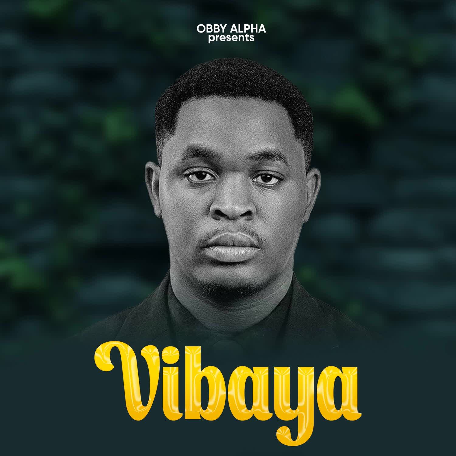 AUDIO | Obby Alpha – VIBAYA | Download