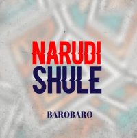 Barobaro Drops New Single Narudi Shule