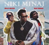 Bruce Melodie Niki Minaj ft. Blaq Diamond