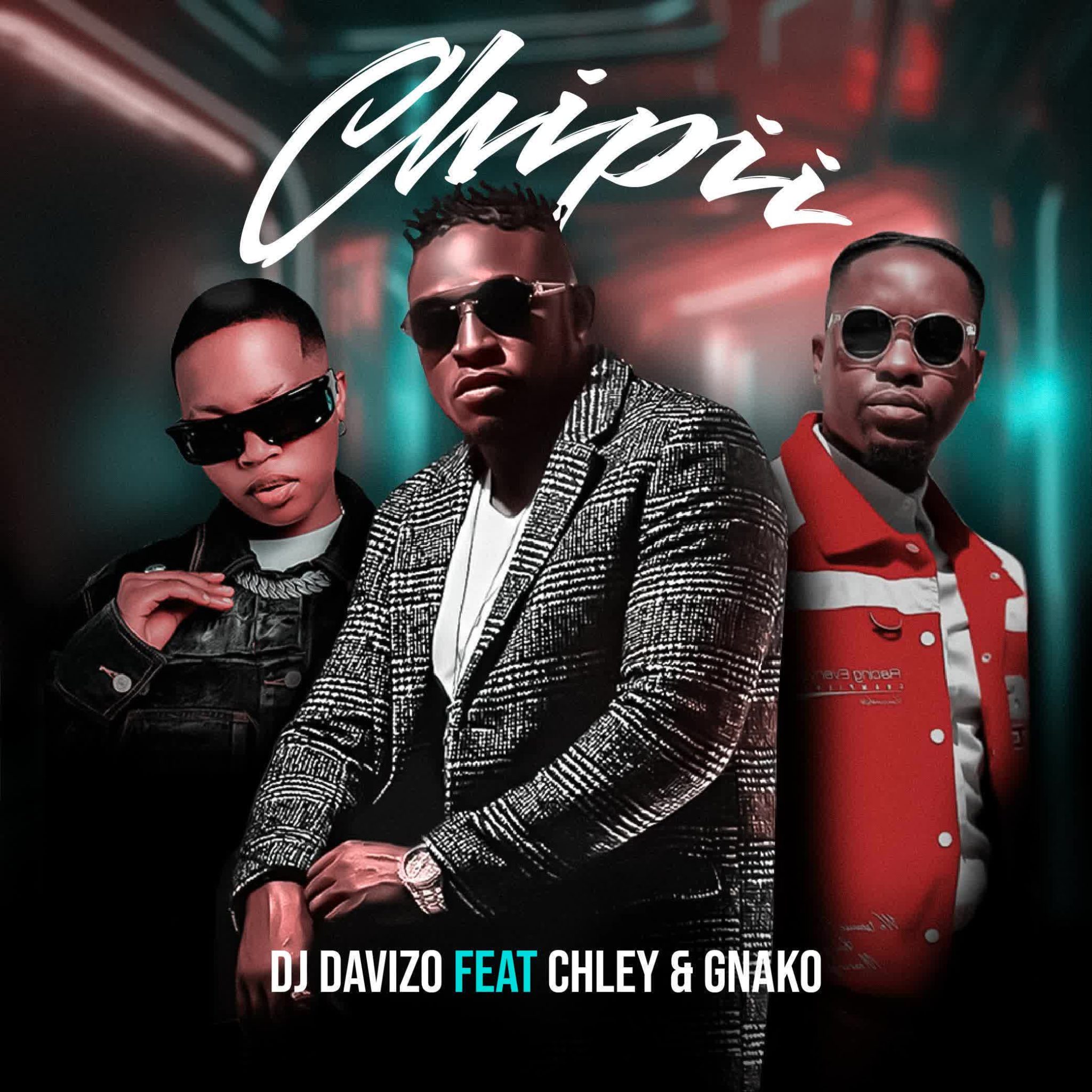 AUDIO | Dj Davizo X Chley X G Nako X Big Chipi – CHIPII | Download