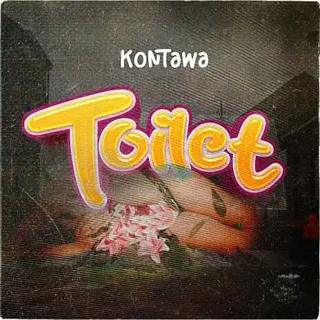 AUDIO | Kontawa – Toilet | Download