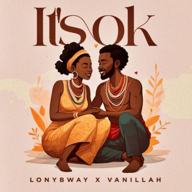 Lony Bway and Vanillah Drop New Hit It's Ok