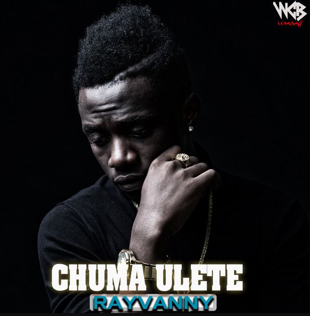 Rayvanny – Chuma Ulete