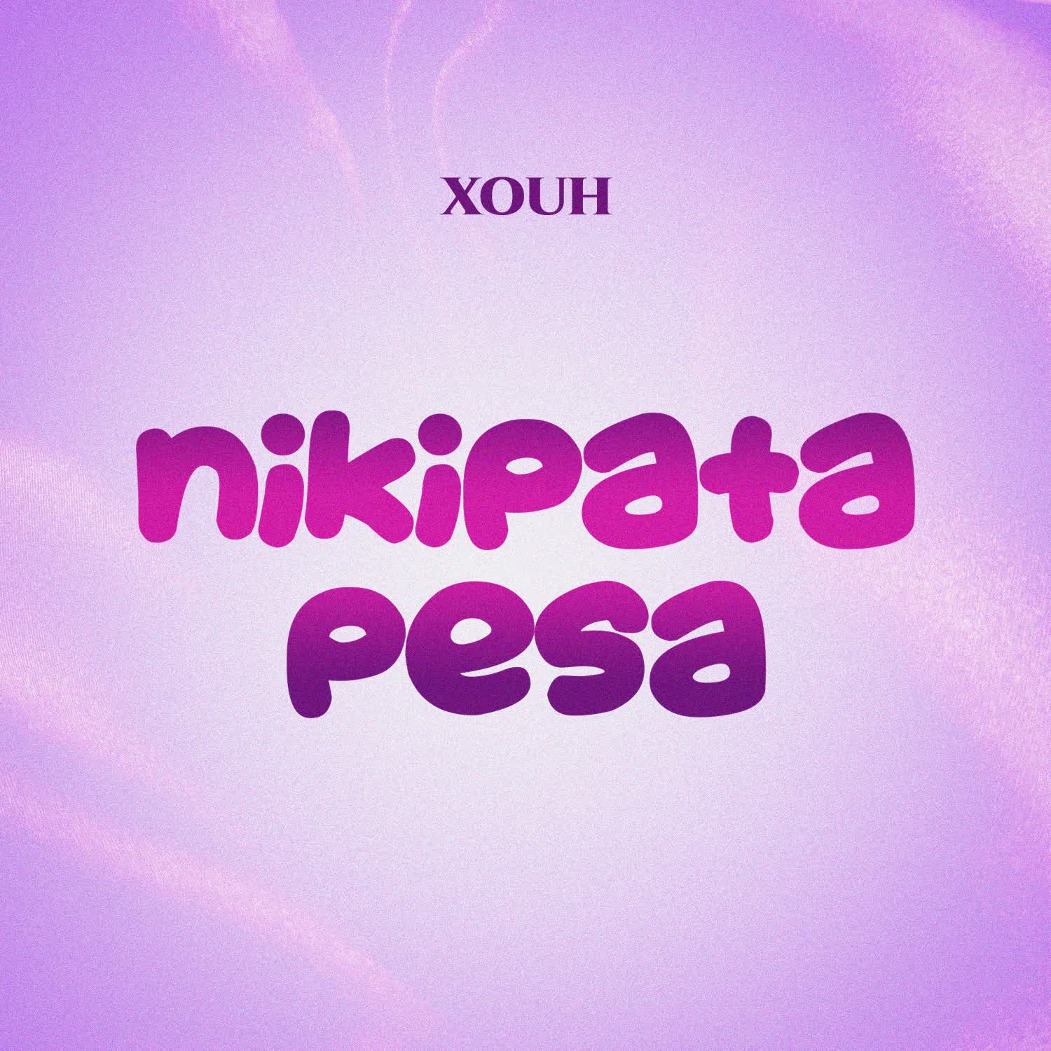 AUDIO | Xouh – Nikipata Pesa | Download