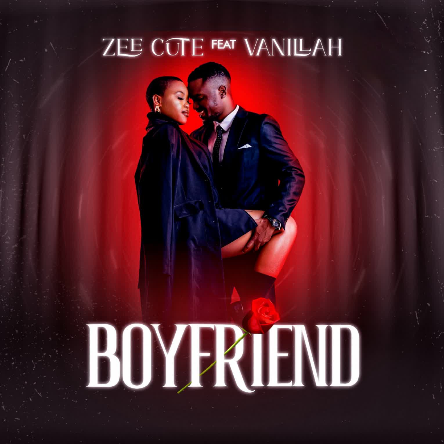 AUDIO | Zee Cute Ft. Vanillah – Boyfriend | Download