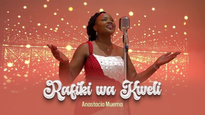 Anastacia Muema- Rafiki Wa Kweli