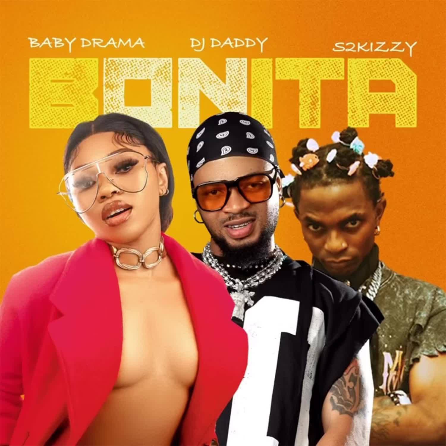 AUDIO | Baby Drama X Dj Daddy & S2kizzy – BONITA | Download