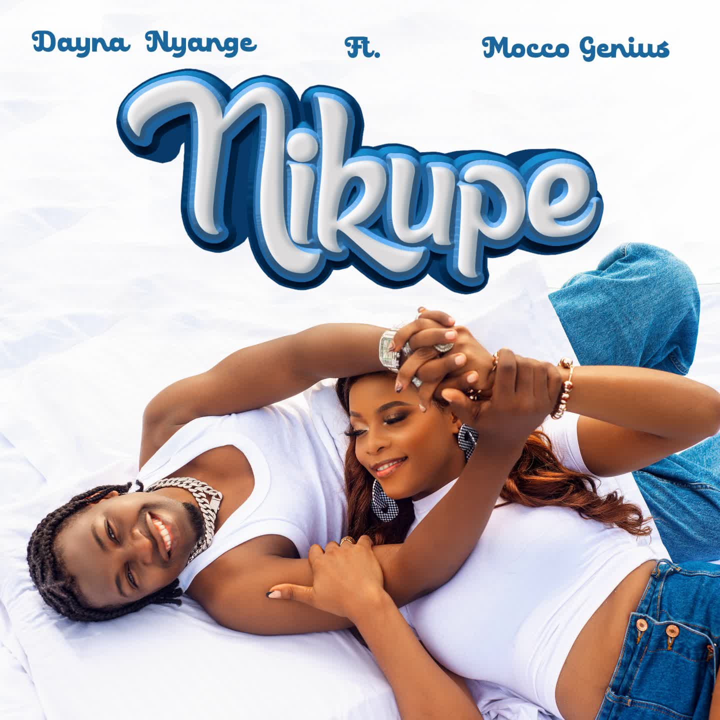 AUDIO | Dayna Nyange & Mocco Genius – Nikupe | Download