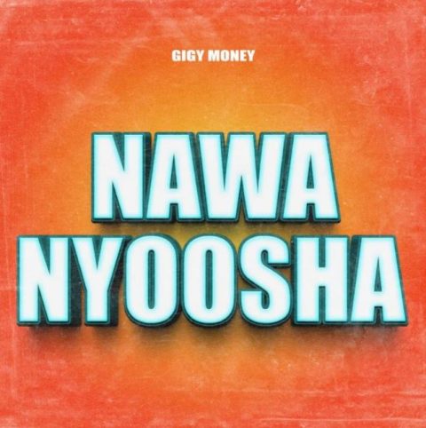 Gigy Money – Nawanyoosha