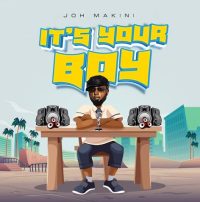 Joh Makini – It’s Your Boy