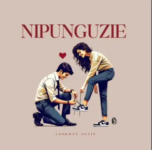 Lookman Again – Nipunguzie