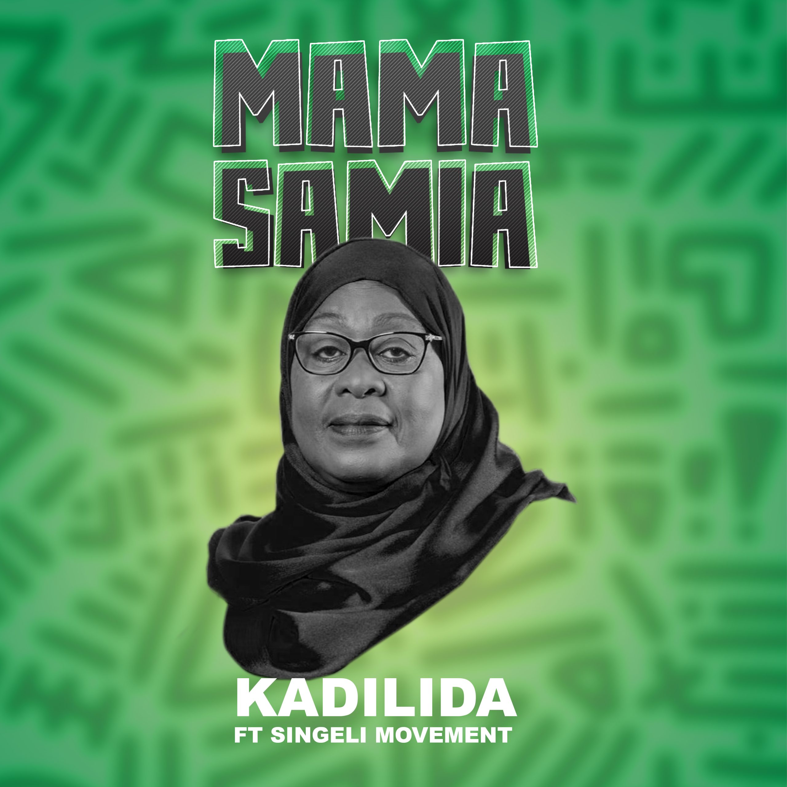 AUDIO | Kadilida Ft. Singeli Movement – Mama Samia | Download