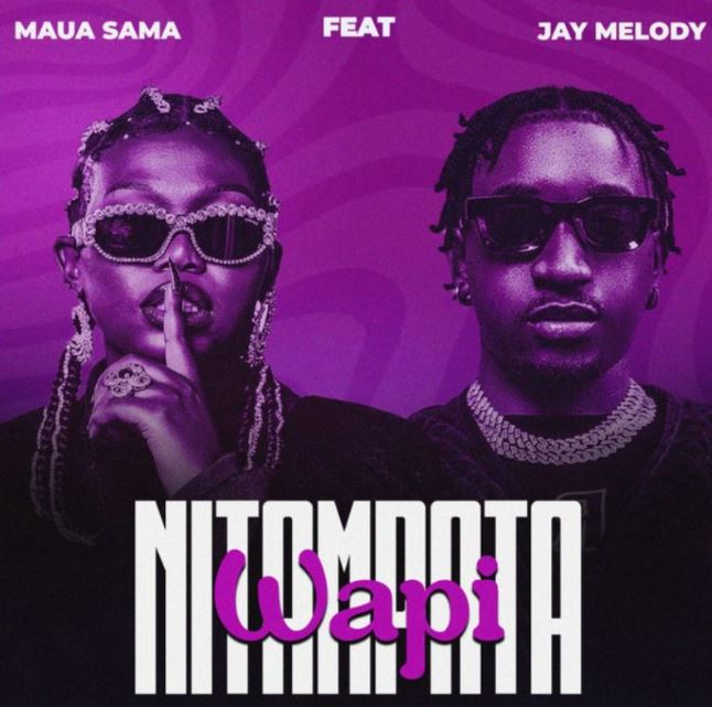 Maua Sama - Nitampata Wapi ft. Jay Melody