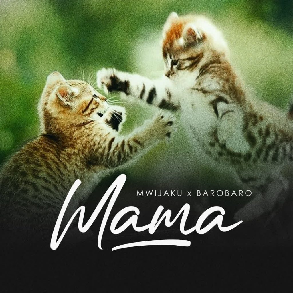 AUDIO | Mwijaku X Baro Baro – Mama | Download