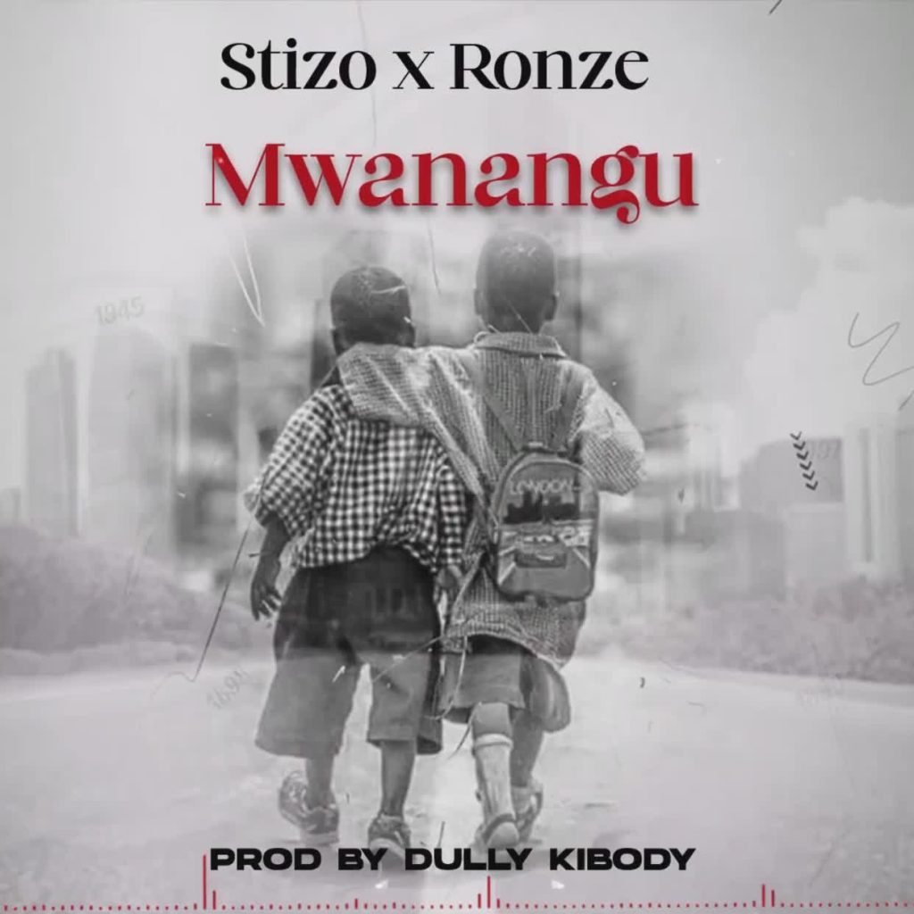 AUDIO | Stizo X Ronze – MWANANGU | Download