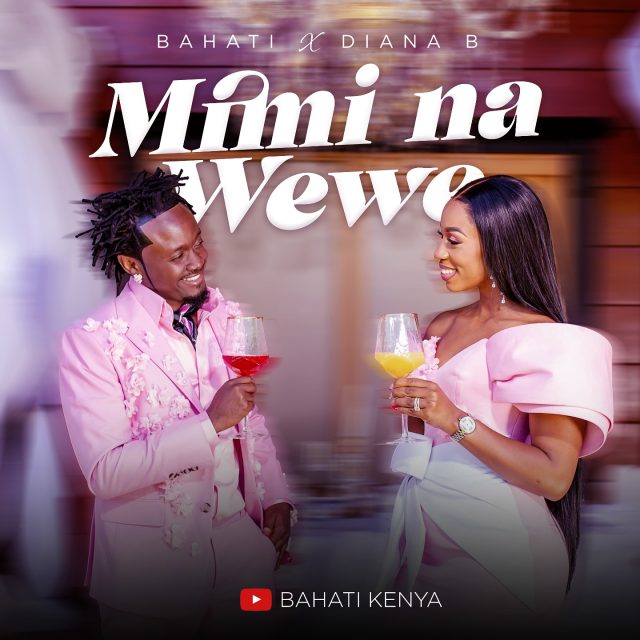 AUDIO | Bahati Ft Diana B – Mimi Na Wewe | Download
