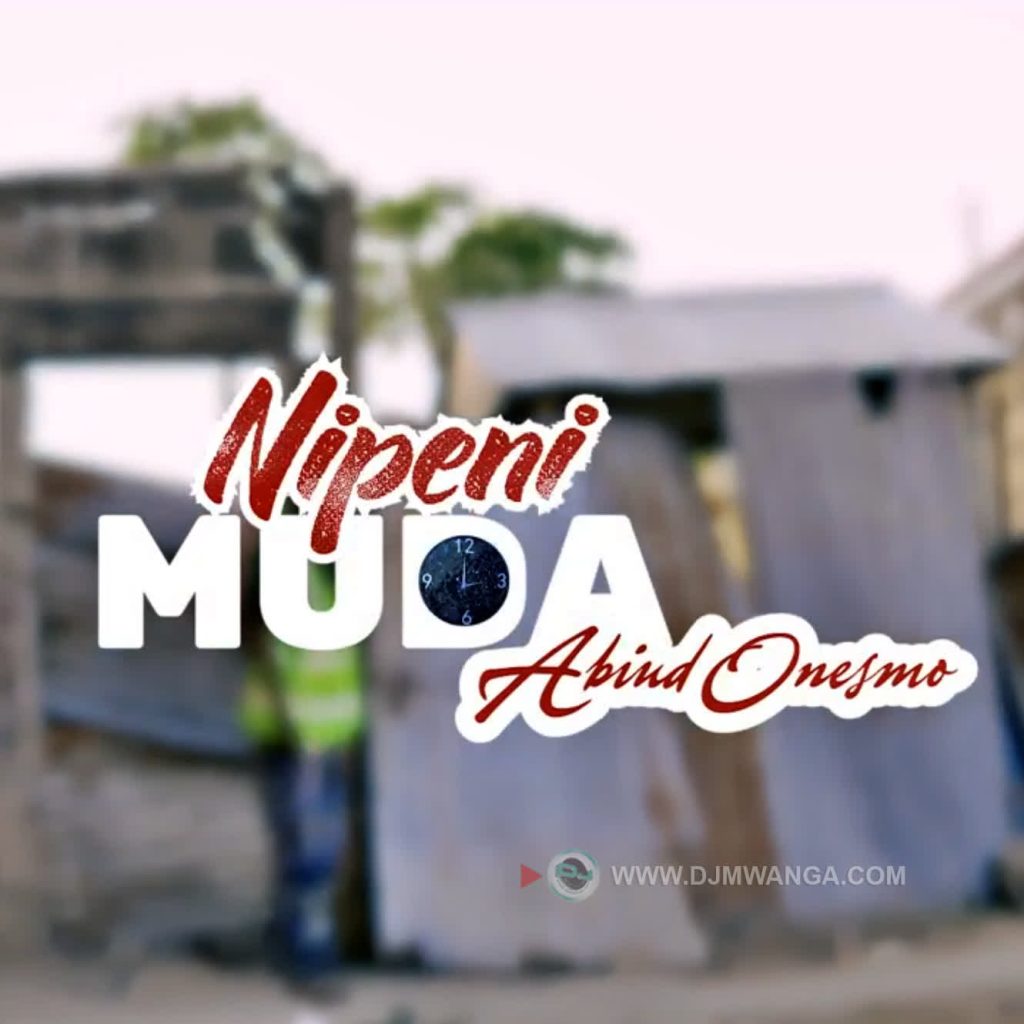 AUDIO | Abiud Onesmo – Nipeni Muda | Download