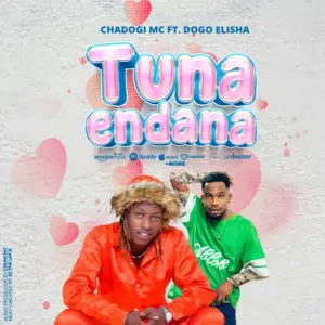 Chadogi Mc ft Dogo Elisha – Tunaendana