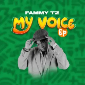 EP | Fammy Tz – My Voice