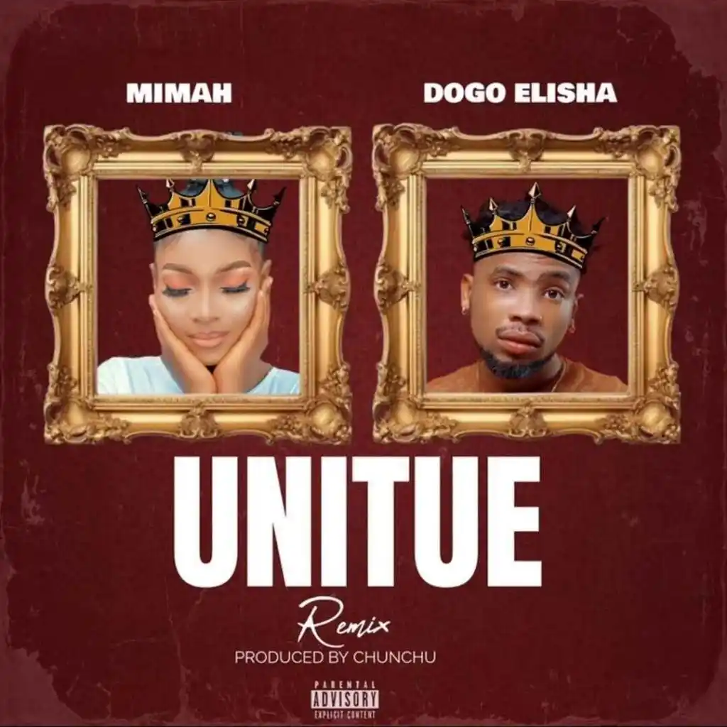 AUDIO | Mimah Ft. Dogo Elisha – Unitue Remix | Download
