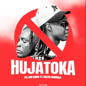 Pk Mr Konk ft Mczo Morfan – Hujatoka