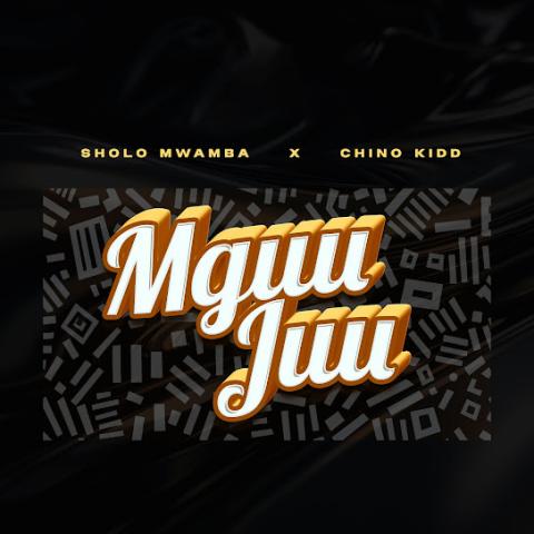 AUDIO | Sholo Mwamba X Chino Kidd – Mguu Juu | Download
