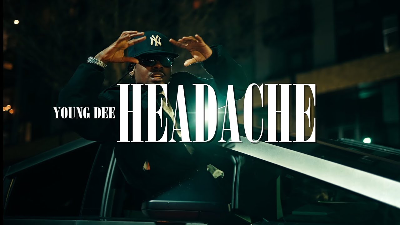 VIDEO – Young Dee – Headache