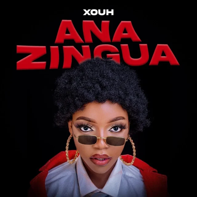 AUDIO | Xouh – Anazingua | Download