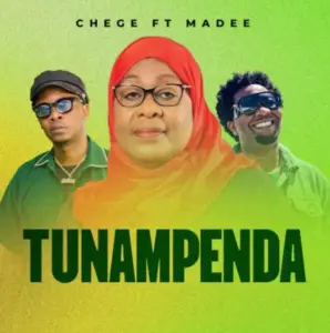 Chege ft Madee – Tunampenda