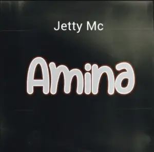 Jetty Mc – Amina