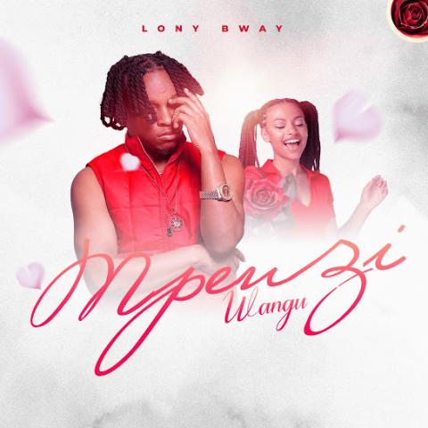 AUDIO | Lony Bway – Mpenzi Wangu | Download